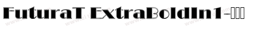 FuturaT ExtraBoldIn1字体转换